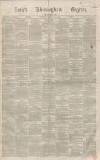 Aris's Birmingham Gazette Saturday 22 February 1868 Page 1