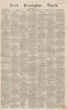Aris's Birmingham Gazette Saturday 20 March 1869 Page 1