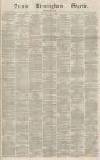 Aris's Birmingham Gazette Saturday 15 May 1869 Page 1