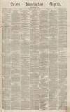 Aris's Birmingham Gazette Saturday 14 August 1869 Page 1
