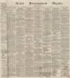 Aris's Birmingham Gazette Saturday 16 April 1870 Page 1