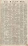 Aris's Birmingham Gazette Saturday 28 May 1870 Page 1