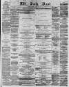 Liverpool Daily Post Monday 21 April 1856 Page 1