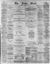 Liverpool Daily Post Saturday 28 June 1856 Page 1