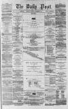Liverpool Daily Post Saturday 29 November 1856 Page 1