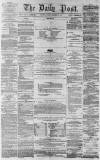 Liverpool Daily Post Friday 26 December 1856 Page 1