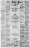 Liverpool Daily Post Tuesday 30 December 1856 Page 1