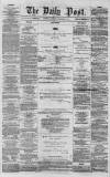 Liverpool Daily Post Saturday 10 January 1857 Page 1
