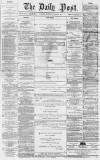 Liverpool Daily Post Saturday 31 January 1857 Page 1