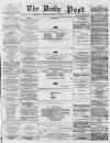 Liverpool Daily Post Wednesday 04 February 1857 Page 1