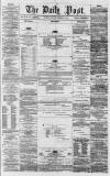 Liverpool Daily Post Monday 16 February 1857 Page 1
