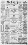 Liverpool Daily Post Friday 20 February 1857 Page 1