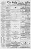 Liverpool Daily Post Saturday 21 February 1857 Page 1