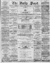 Liverpool Daily Post Saturday 28 March 1857 Page 1
