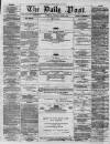 Liverpool Daily Post Thursday 02 April 1857 Page 1