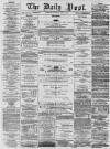 Liverpool Daily Post Saturday 18 April 1857 Page 1