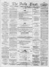 Liverpool Daily Post Tuesday 21 April 1857 Page 1