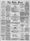 Liverpool Daily Post Friday 24 April 1857 Page 1