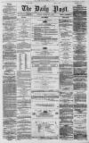 Liverpool Daily Post Monday 11 May 1857 Page 1