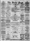Liverpool Daily Post Monday 25 May 1857 Page 1
