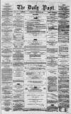 Liverpool Daily Post Tuesday 26 May 1857 Page 1