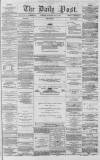 Liverpool Daily Post Saturday 04 July 1857 Page 1
