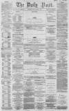 Liverpool Daily Post Friday 07 August 1857 Page 1