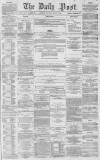 Liverpool Daily Post Saturday 08 August 1857 Page 1