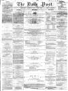 Liverpool Daily Post Friday 02 October 1857 Page 1