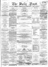 Liverpool Daily Post Saturday 28 November 1857 Page 1