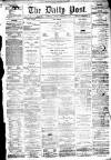 Liverpool Daily Post Saturday 05 February 1859 Page 1