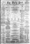 Liverpool Daily Post Monday 14 March 1859 Page 1