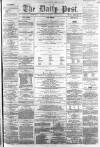 Liverpool Daily Post Thursday 31 March 1859 Page 1