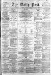 Liverpool Daily Post Friday 15 April 1859 Page 1