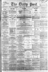 Liverpool Daily Post Saturday 16 April 1859 Page 1