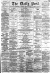 Liverpool Daily Post Tuesday 26 April 1859 Page 1