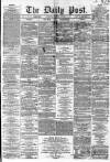 Liverpool Daily Post Tuesday 17 January 1860 Page 1