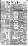 Liverpool Daily Post Tuesday 07 February 1860 Page 1