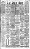 Liverpool Daily Post Saturday 11 February 1860 Page 1