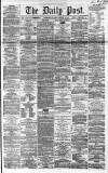 Liverpool Daily Post Saturday 25 February 1860 Page 1