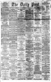 Liverpool Daily Post Wednesday 29 February 1860 Page 1