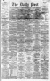 Liverpool Daily Post Friday 09 March 1860 Page 1