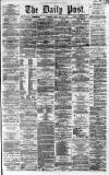 Liverpool Daily Post Friday 16 March 1860 Page 1