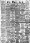 Liverpool Daily Post Wednesday 21 March 1860 Page 1