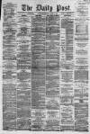 Liverpool Daily Post Wednesday 11 April 1860 Page 1