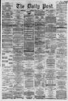 Liverpool Daily Post Friday 27 April 1860 Page 1