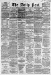 Liverpool Daily Post Tuesday 08 May 1860 Page 1