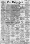 Liverpool Daily Post Monday 14 May 1860 Page 1