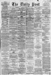 Liverpool Daily Post Wednesday 16 May 1860 Page 1