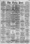 Liverpool Daily Post Thursday 31 May 1860 Page 1